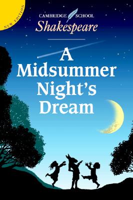 A Midsummer Night's Dream (Cambridge School Shakespeare)