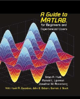 A Guide to Matlab for Beginners and Experienced Users