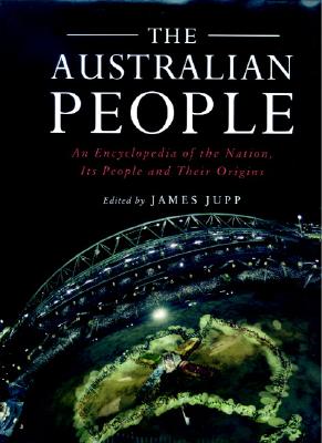 Image for The Australian People: An Encyclopedia of the Nation, its People and their Origins