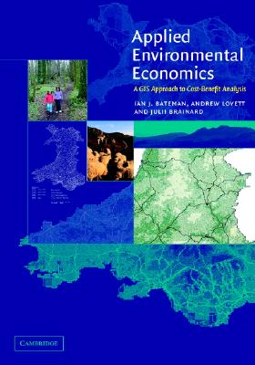 Applied Environmental Economics: A GIS Approach to Cost-Benefit Analysis