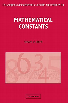 Mathematical Constants (Encyclopedia of Mathematics and its Applications 94)