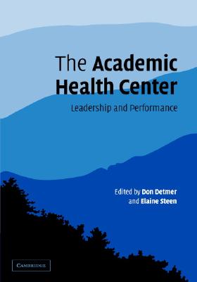 The Academic Health Center: Leadership and Performance