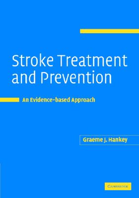 Stroke Treatment and Prevention: An Evidence-based Approach [Hardcover] Hankey, Graeme