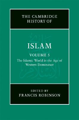The New Cambridge History of Islam; The New Cambridge History of Islam