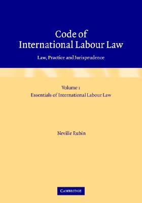Code of International Labour Law 2 Volume Hardback Set: Law, Practice and Jurisprudence