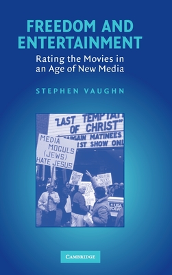 Image for Freedom and Entertainment: Rating the Movies in an Age of New Media Freedom and Entertainment: Rating the Movies in an Age of New Media