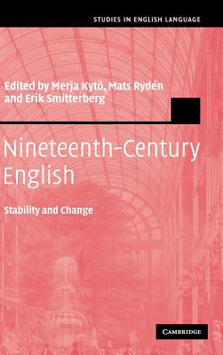 Nineteenth-Century English: Stability and Change (Studies in English Language)