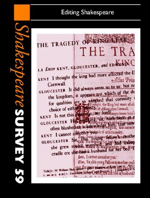 Shakespeare Survey 59: Editing Shakespeare