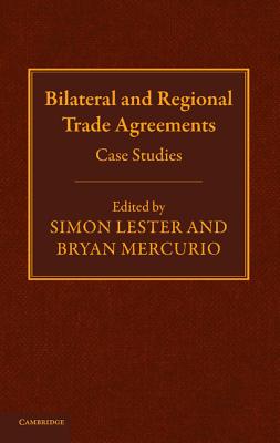 Bilateral and Regional Trade Agreements: Case Studies