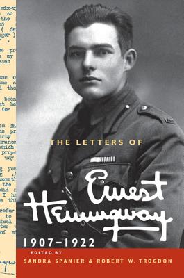 Image for The Letters of Ernest Hemingway: Volume 1, 1907-1922 (The Cambridge Edition of the Letters of Ernest Hemingway, Series Number 1)