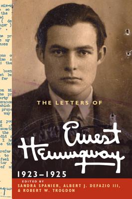 The Letters of Ernest Hemingway: Volume 2, 19231925 (The Cambridge Edition of the Letters of Ernest Hemingway, Series Number 2)