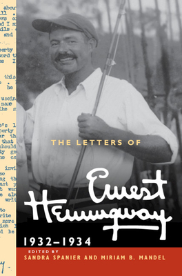 The Letters of Ernest Hemingway: Volume 5, 1932-1934: 1932-1934 (The Cambridge Edition of the Letters of Ernest Hemingway, Series Number 5)