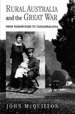 Rural Australia and the Great War: From Tarrawingee to Tangambalanga