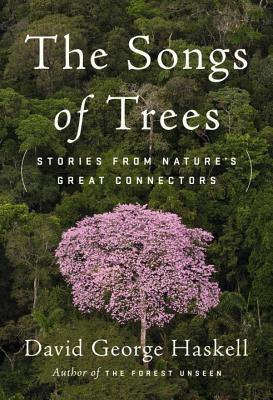 Songs of Trees: Stories from Nature's Great Connectors