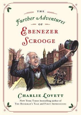 Further Adventures of Ebenezer Scrooge: A Christmas Carol Continued