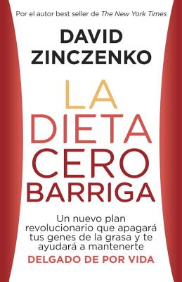 La dieta cero barriga: Zero Belly Diet - Spanish-language ed (Spanish Edition)