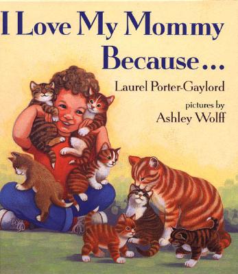I Love My Mommy Because.