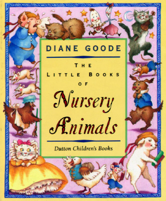 The Little Books of Nursery Animals: 9Mother Goose Nursery Rhymes