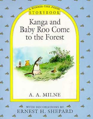Image for Kanga and Baby Roo Come to the Forest (A Winnie-the-Pooh Storybook) Kanga and Baby Roo Come to the Forest (A Winnie-the-Pooh Storybook)