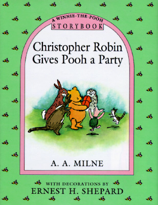 Christopher Robin Gives Pooh a Party Storybook ; Christopher Robin Gives Pooh a Party Storybook