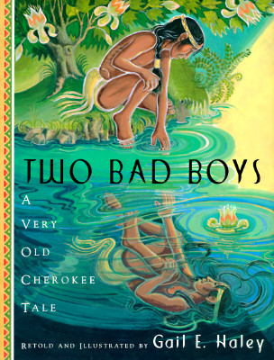 Two Bad Boys: A Very Old Cherokee Tale