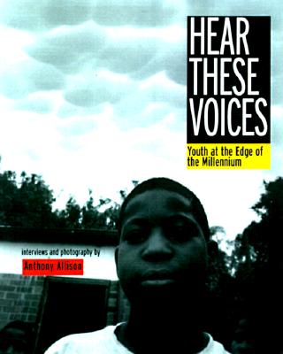 Hear These Voices: Youth at the Edge of the Millennium