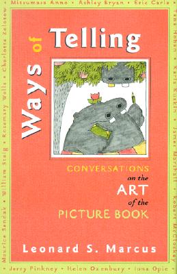 Ways of Telling: Conversations on the Art of the Picture Book