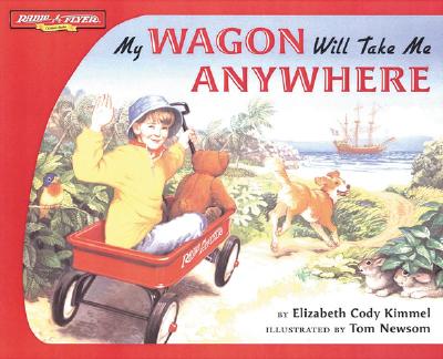 Radio Flyer/My Wagon Will Take Me Anywhere