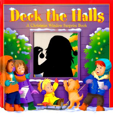Image for Deck the Halls; Deck the Halls A Christmas Window Surprise Book Deck the Halls; Deck the Halls A Christmas Window Surprise Book
