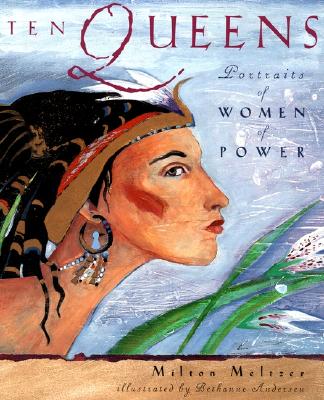 Ten Queens: Portraits of Women of Power