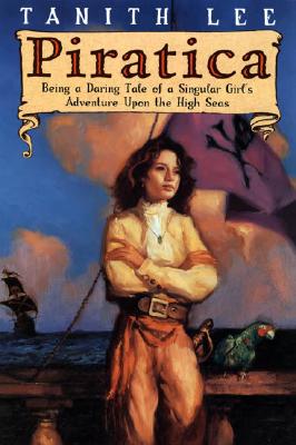 Piratica: Being a Daring Tale of a Singular Girl's Adventure Upon the High Seas