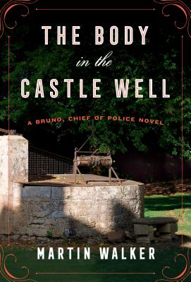 The Body in the Castle Well Signed First Edition A Bruno, Chief of Police Novel