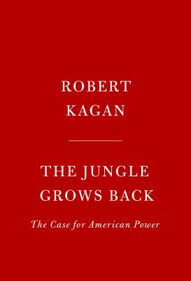 Image for The Jungle Grows Back: America and Our Imperiled World