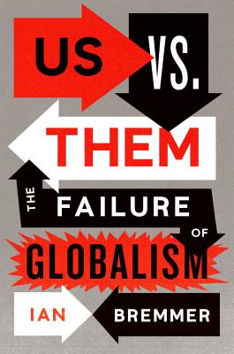 Image for Us vs. Them: The Failure of Globalism