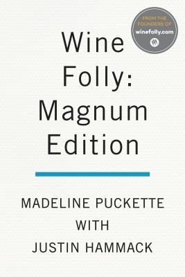 Wine Folly: Magnum Edition: The Master Guide