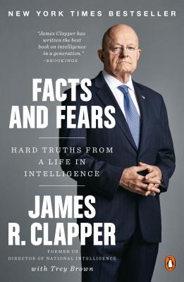 Image for Facts and Fears: Hard Truths from a Life in Intelligence Facts and Fears: Hard Truths from a Life in Intelligence