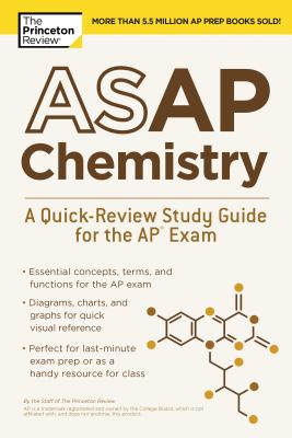 ASAP Chemistry: A Quick-Review Study Guide For The