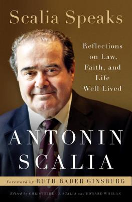 Image for Scalia Speaks: Reflections on Law, Faith, and Lives Well-Lived