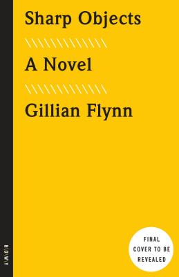 Sharp Objects: A Novel (Series Tie-In Edition)