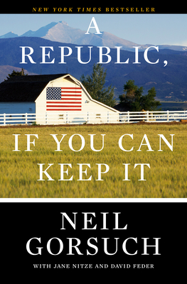 A Republic, if You Can Keep It; A Republic, if You Can Keep It