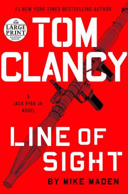 Tom Clancy Line of Sight (A Jack Ryan Jr. Novel)