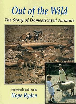 Out of the Wild: The Story of Domesticated Animals