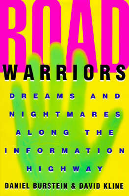 Road Warriors: Dreams and Nightmares Along the Information Highway