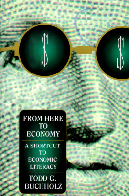 From Here to Economy: A Short Cut to Economic Literacy