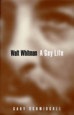 Walt Whitman: A Gay Life