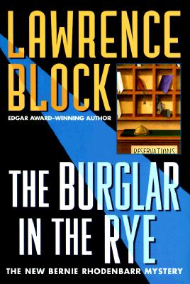 Image for The Burglar in the Rye: A New Bernie Rhodenbarr Mystery