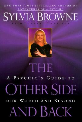 Image for The Other Side and Back: A Psychic's Guide to Our World and Beyond