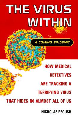 Image for The Virus Within: A Coming Epidemic