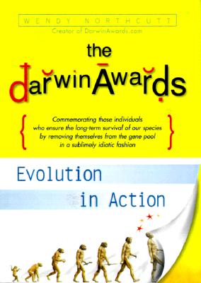 The Darwin Awards: Evolution in Action