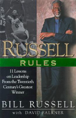 Russell Rules: 11 Lessons on Leadership from the Twentieth Century's Greatest Winner
